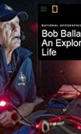 Bob Ballard: An Explorer's Life poster