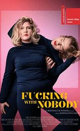 Fucking with Nobody poster
