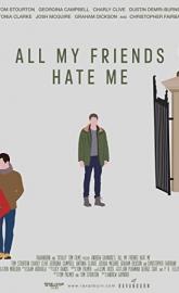 All My Friends Hate Me poster
