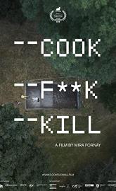 Cook F**k Kill poster