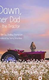 Dawn, Her Dad & the Tractor poster