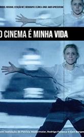 O Cinema é Minha Vida poster