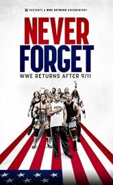 Never Forget: WWE Returns After 9/11 poster