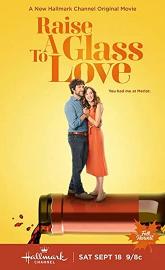 Raise a Glass to Love poster